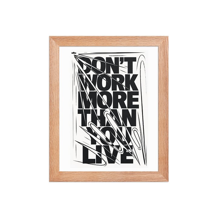 Don't Work More Than You Live Poster product image (1)