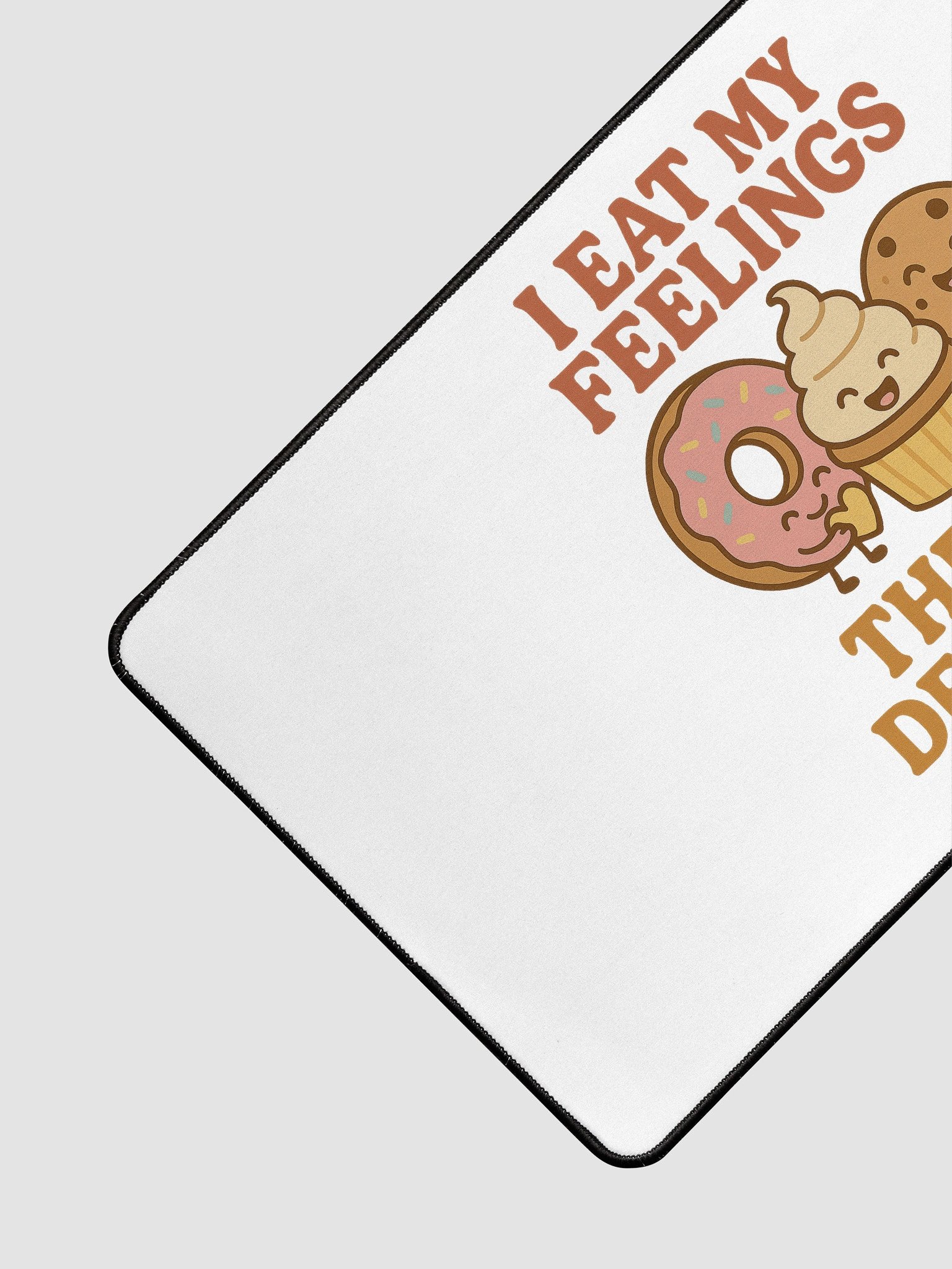 I Eat My Feelings, They're Delicious. Desk Mat product image (3)