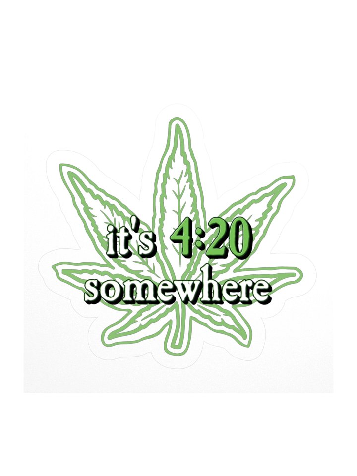 It's 4:20 Somewhere Sticker product image (1)