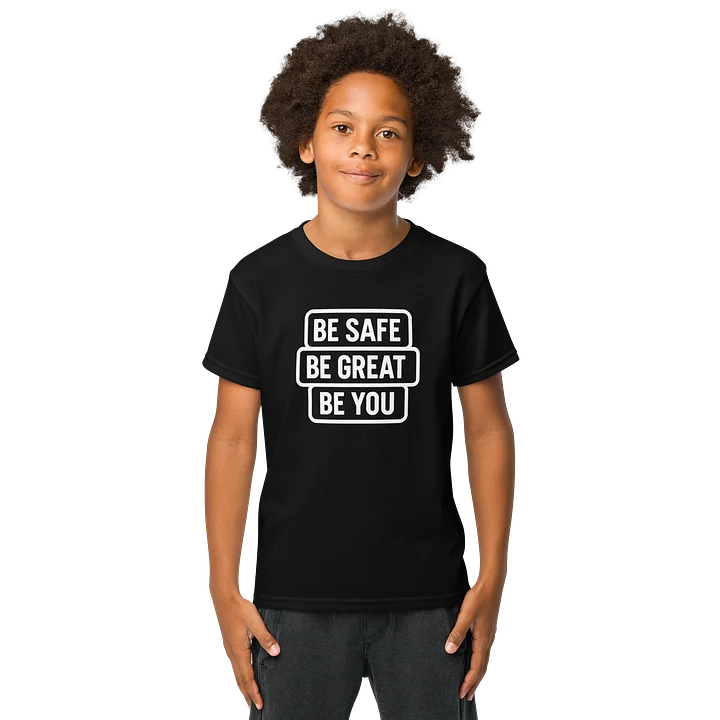 Be Safe. Be Great. Be You.™ Kids Tee product image (1)