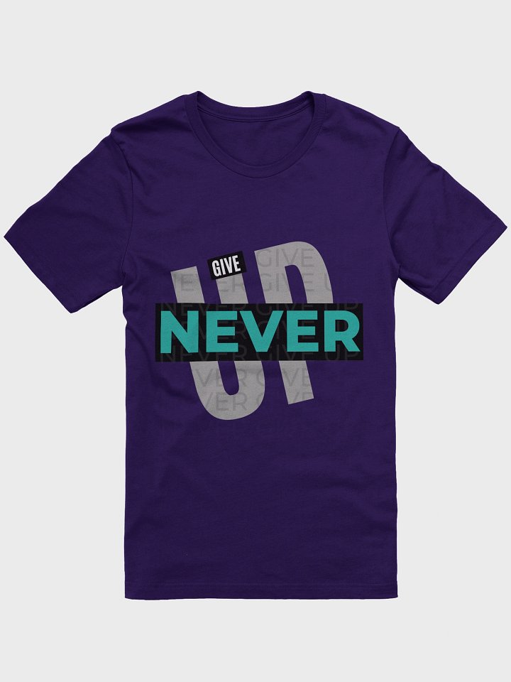 NEVER GIVE UP Motivational Tee product image (1)