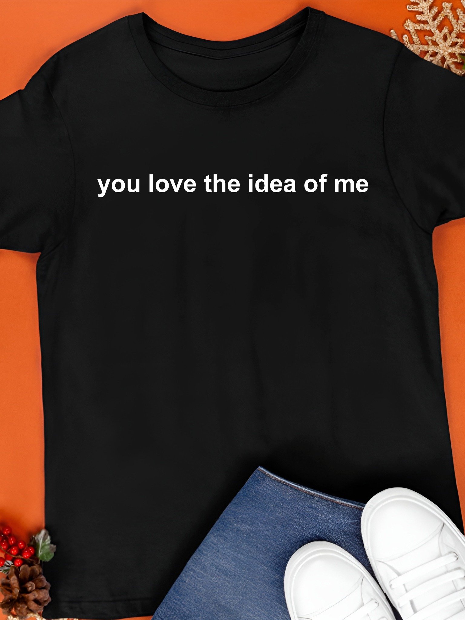 You Love The Idea Of Me Shirt product image (1)