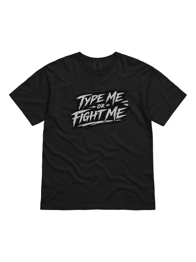Type ME Or Fight ME