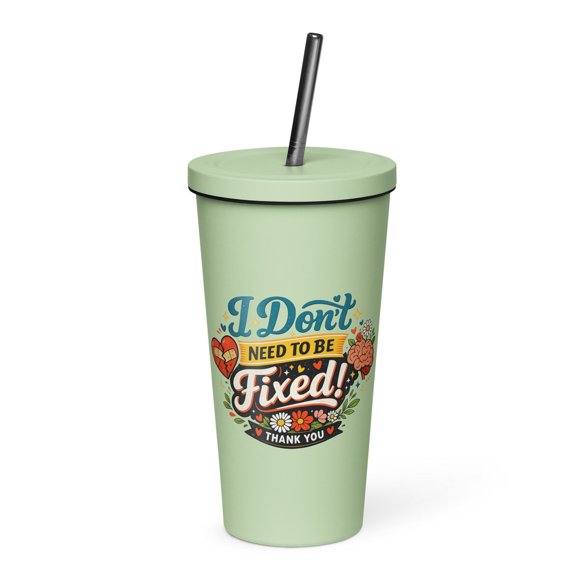 I Don't Need to Be Fixed Tumbler product image (2)