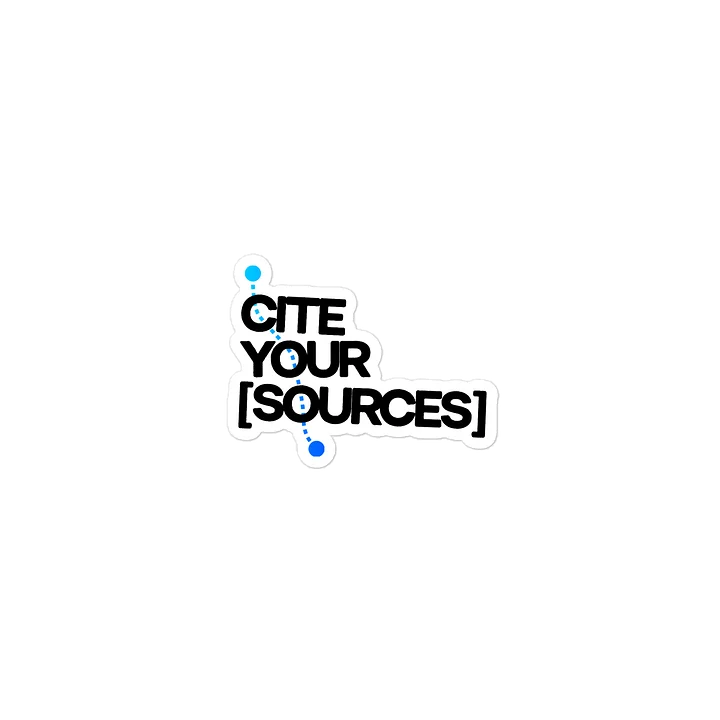 The Cite Your Sources Sticker product image (2)