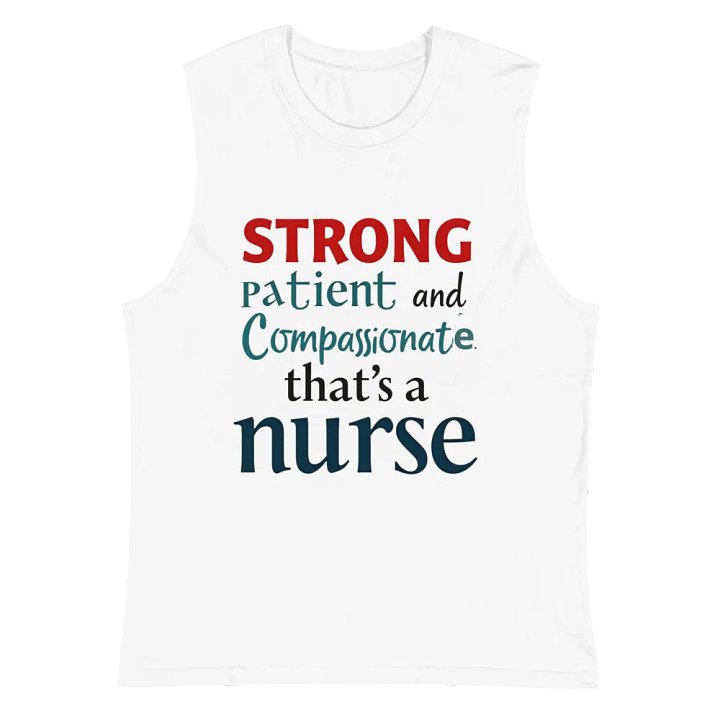 STRONG, patient and compassionate, Nurse Muscle Tank product image (2)