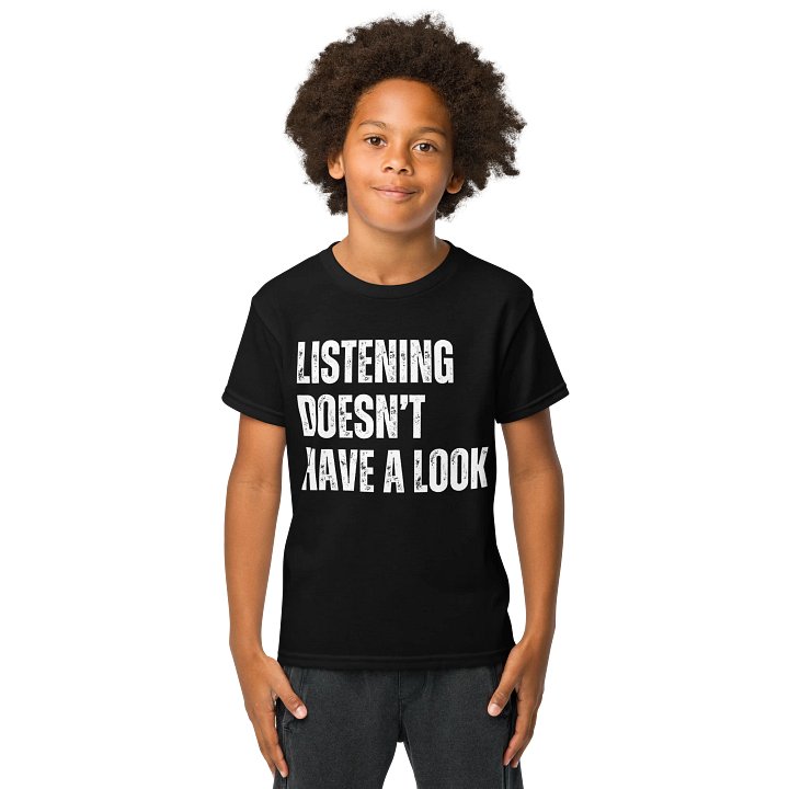 Listening Doesn't Have a Look - KIDS Tee product image (1)