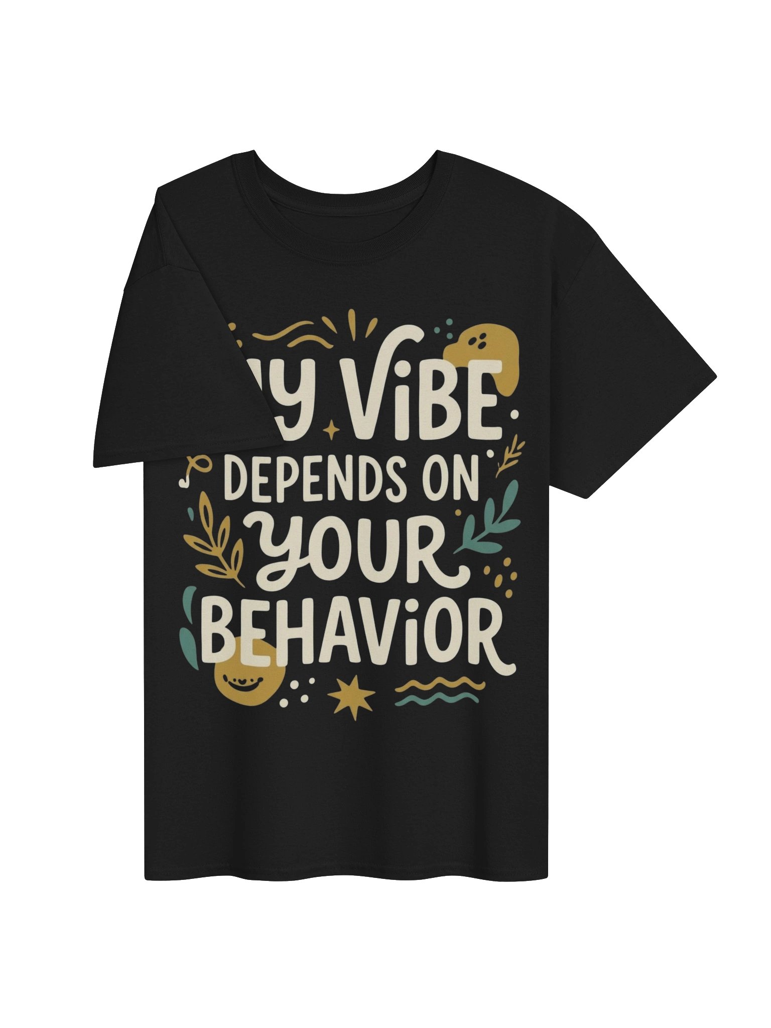 😌 MY VIBE DEPENDS ON YOUR BEHAVIOR ⚡ product image (4)