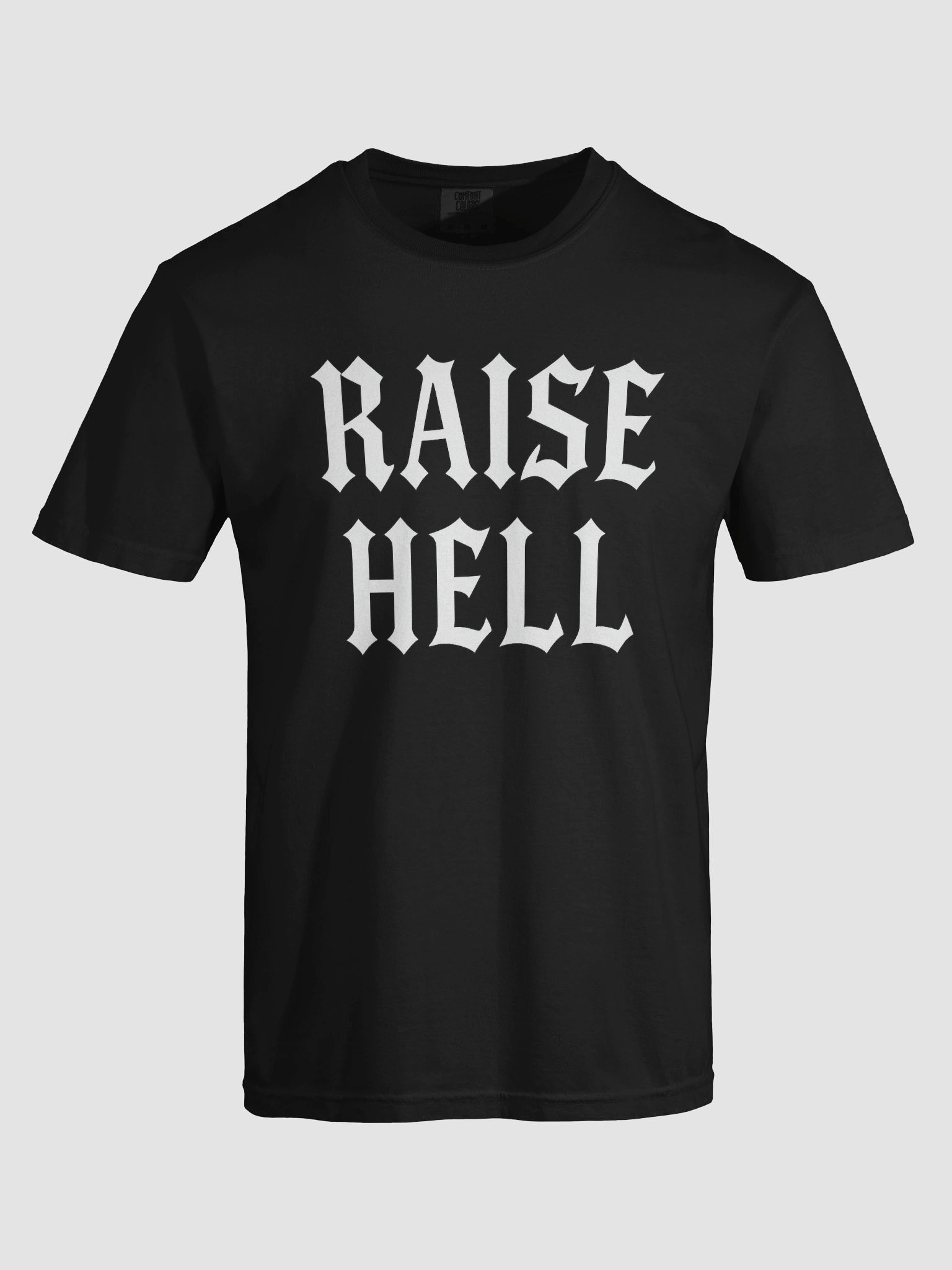 "Raise Hell" Comfort Colors Tee product image (88)