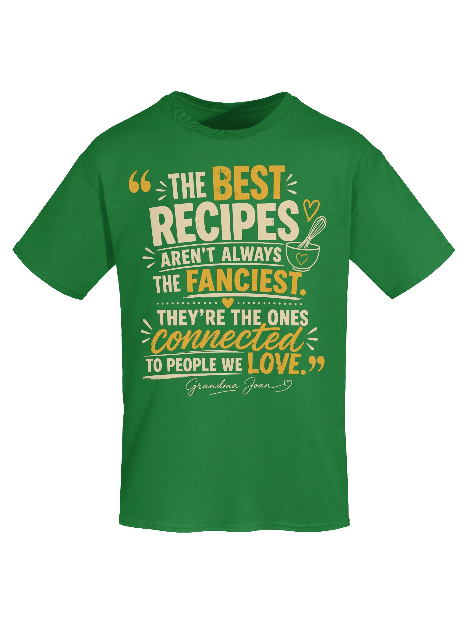 The Best Recipes Aren't Always The Fanciest! - t-shirt product image (6)