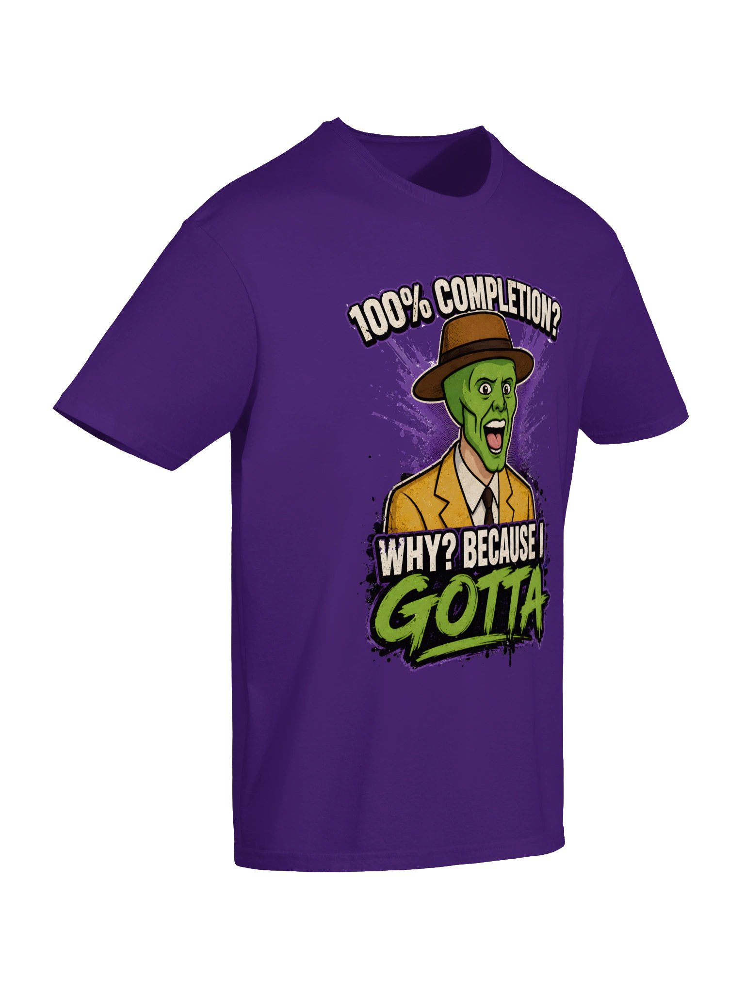100% Completion? Because I Gotta – Funny Gamer Achievement Meme T-Shirt product image (73)