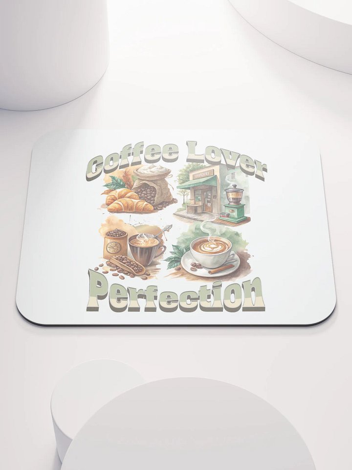 Coffee Lover Perfection Dream Mouse Pad product image (2)
