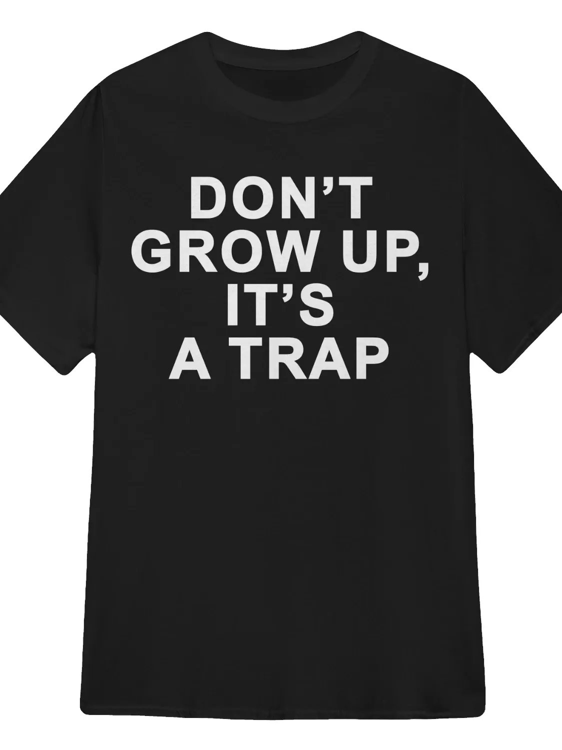 Don’t Grow Up, It’s a Trap T-Shirt product image (1)
