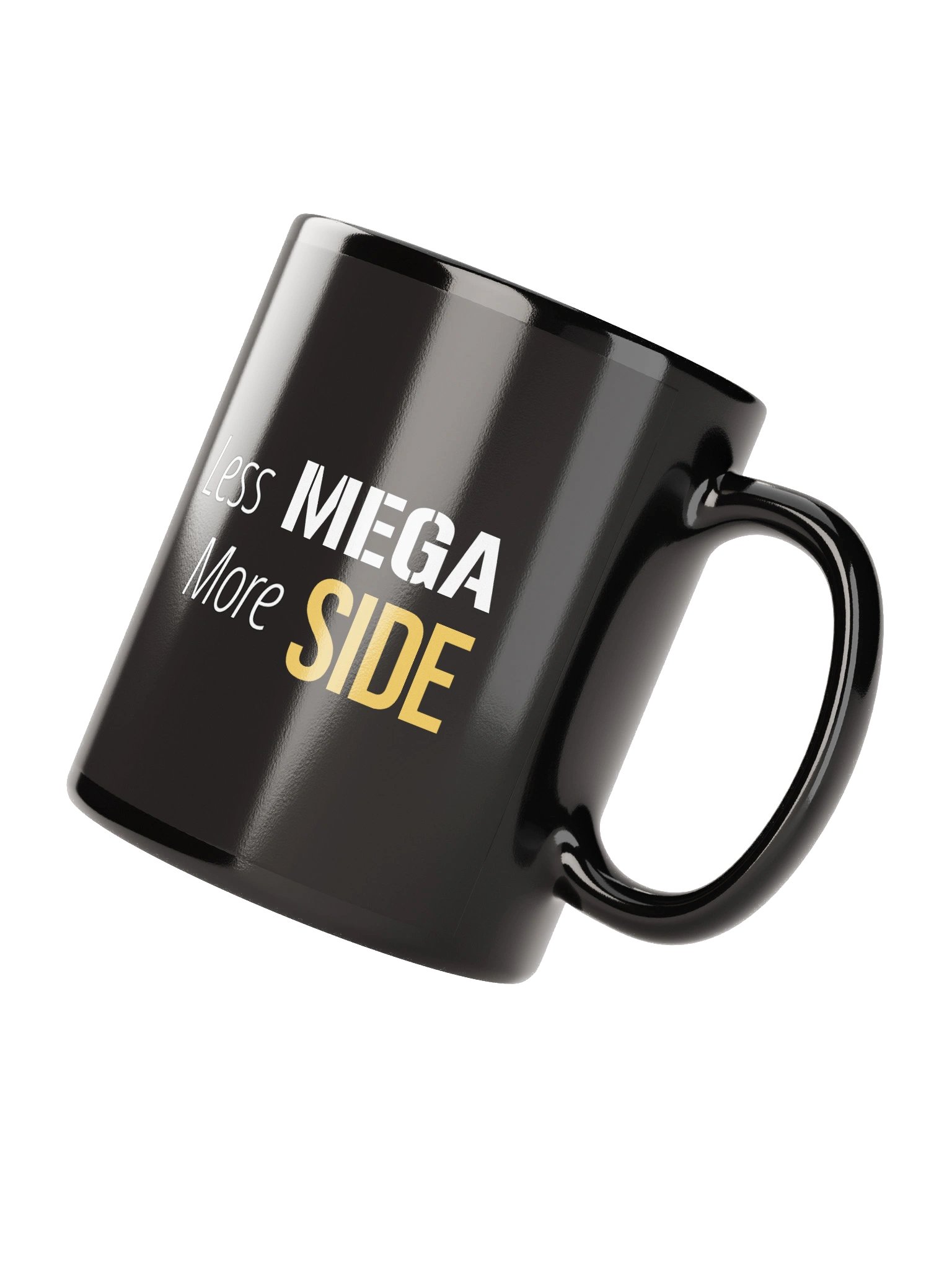 Less Mega... More Side Mug product image (7)