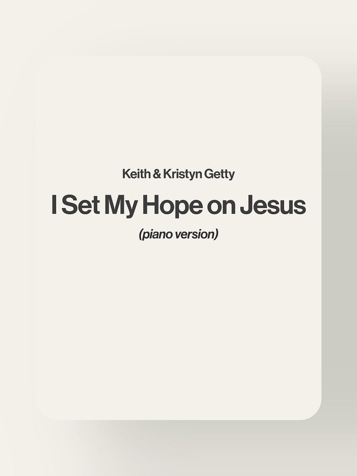 I Set My Hope on Jesus - Keith & Kristyn Getty product image (1)