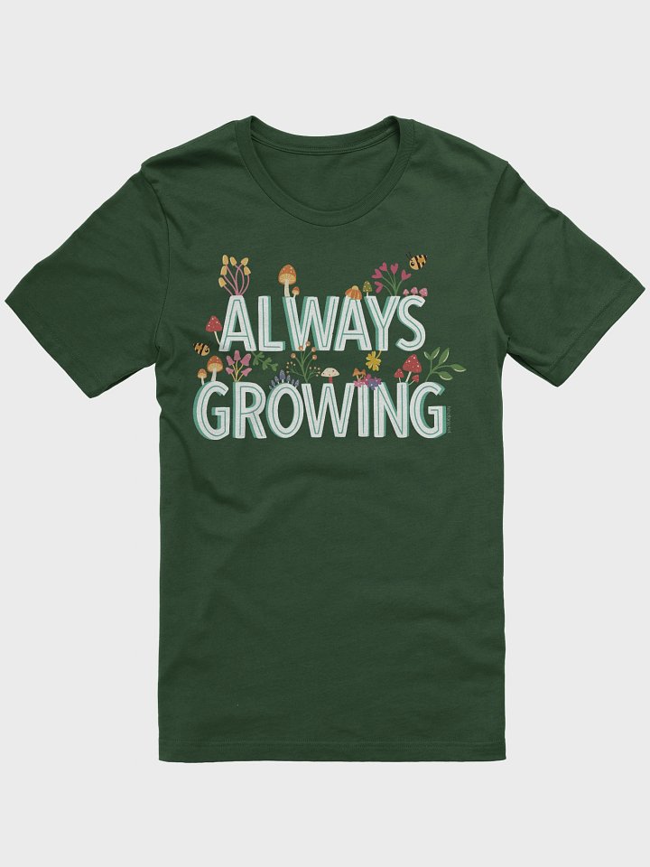 Always Growing Shirt product image (1)