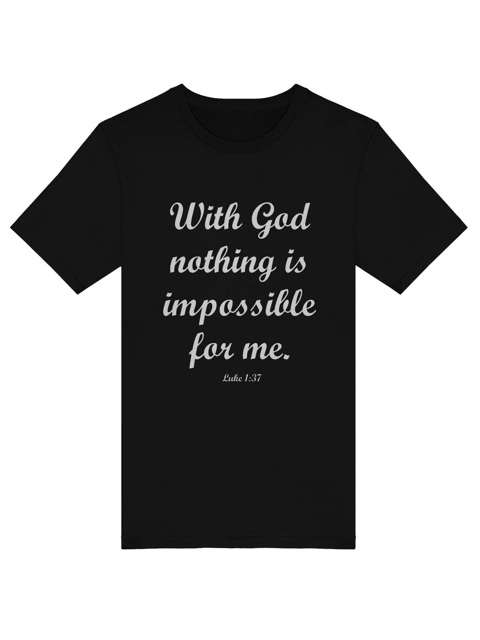 Luke 1:37 Statement Tee product image (40)