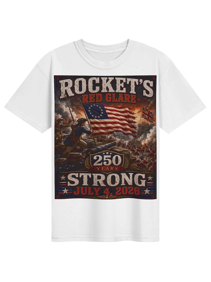 Rockets Red Glare 250 Years Strong Tee product image (1)
