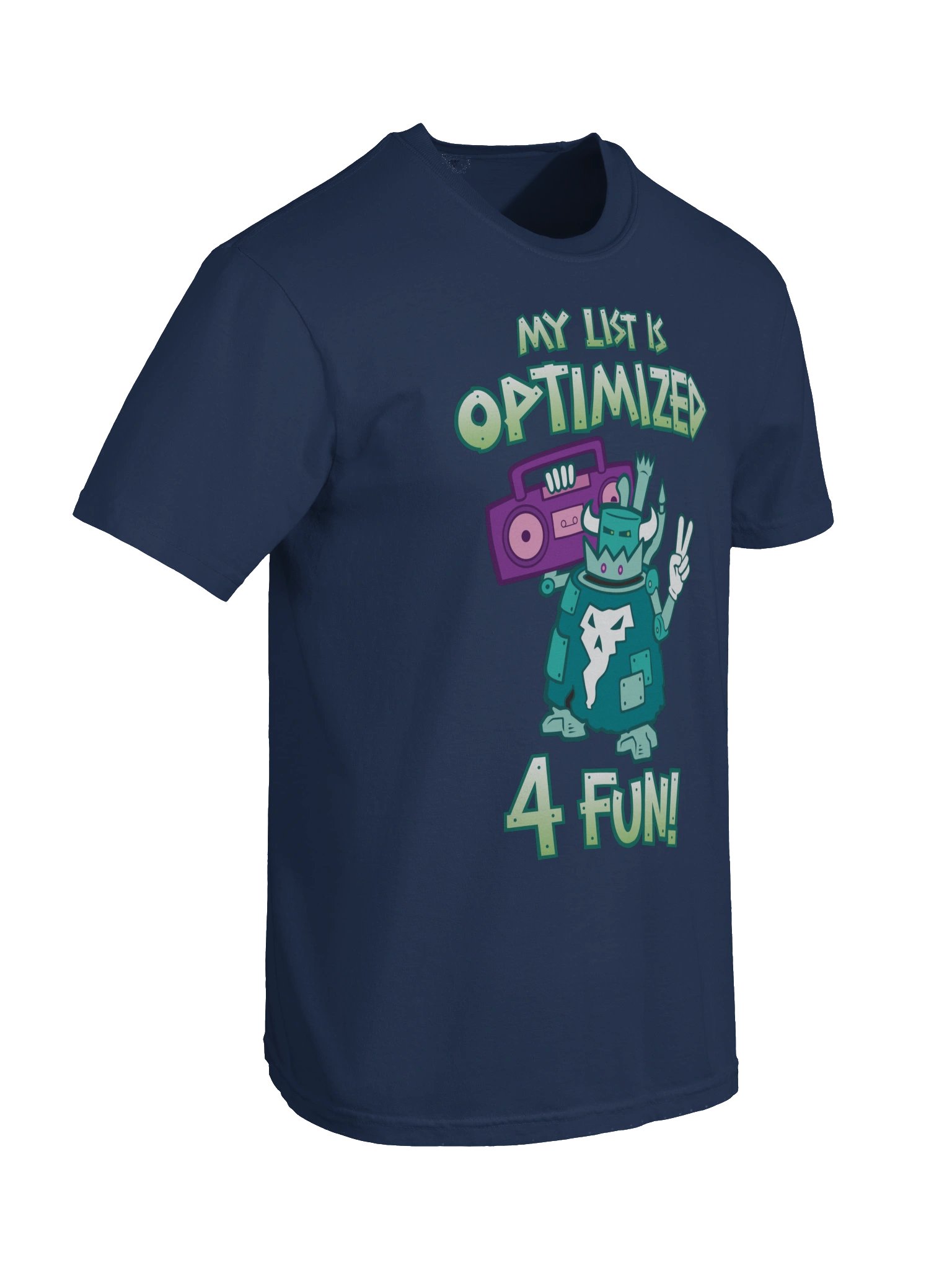 My List is Optimized for Fun! Tee product image (5)