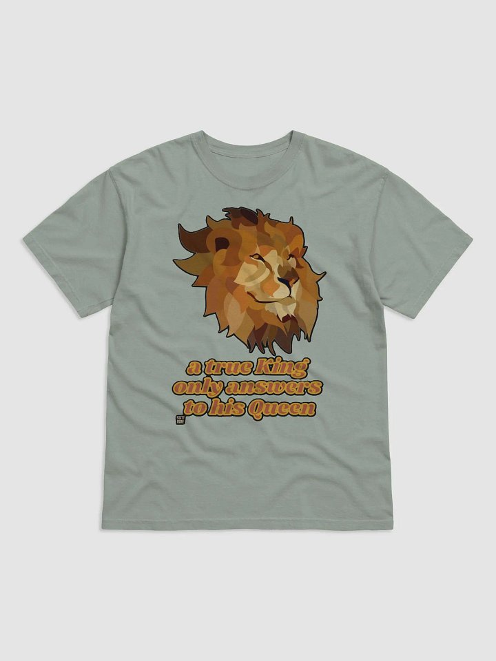 A TRUE KING ONLY ANSWERS TO HIS QUEEN product image (13)