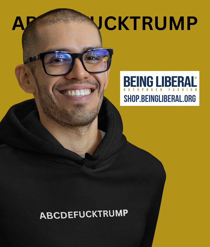 ABCDEFUCKTRUMP Hoodie - Being Liberal product image (2)