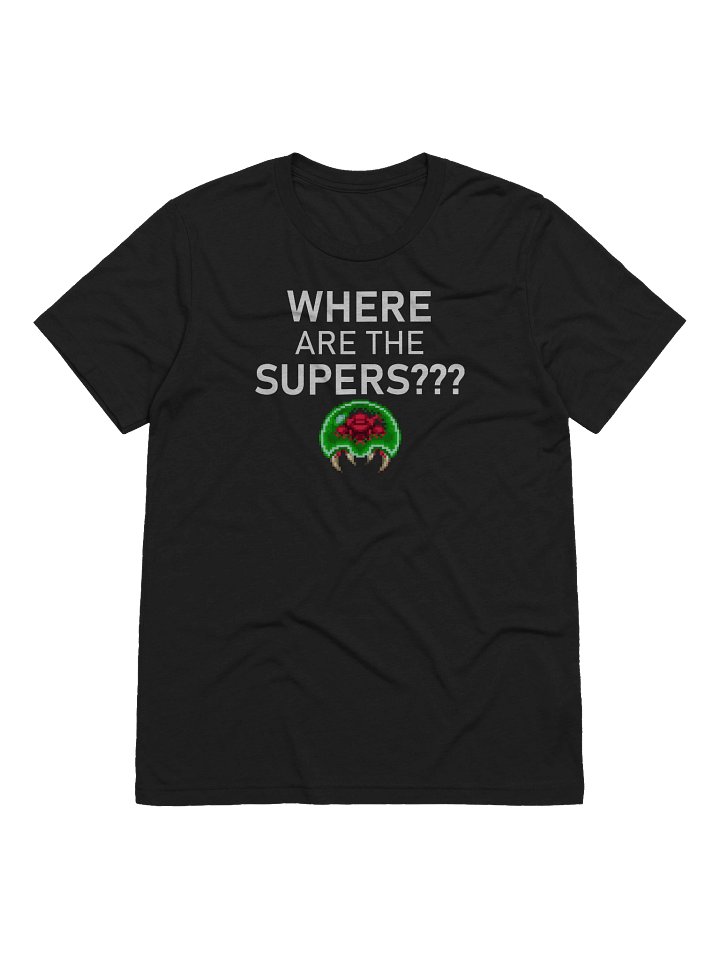WHERE are the SUPERS??? (Shirt) product image (1)