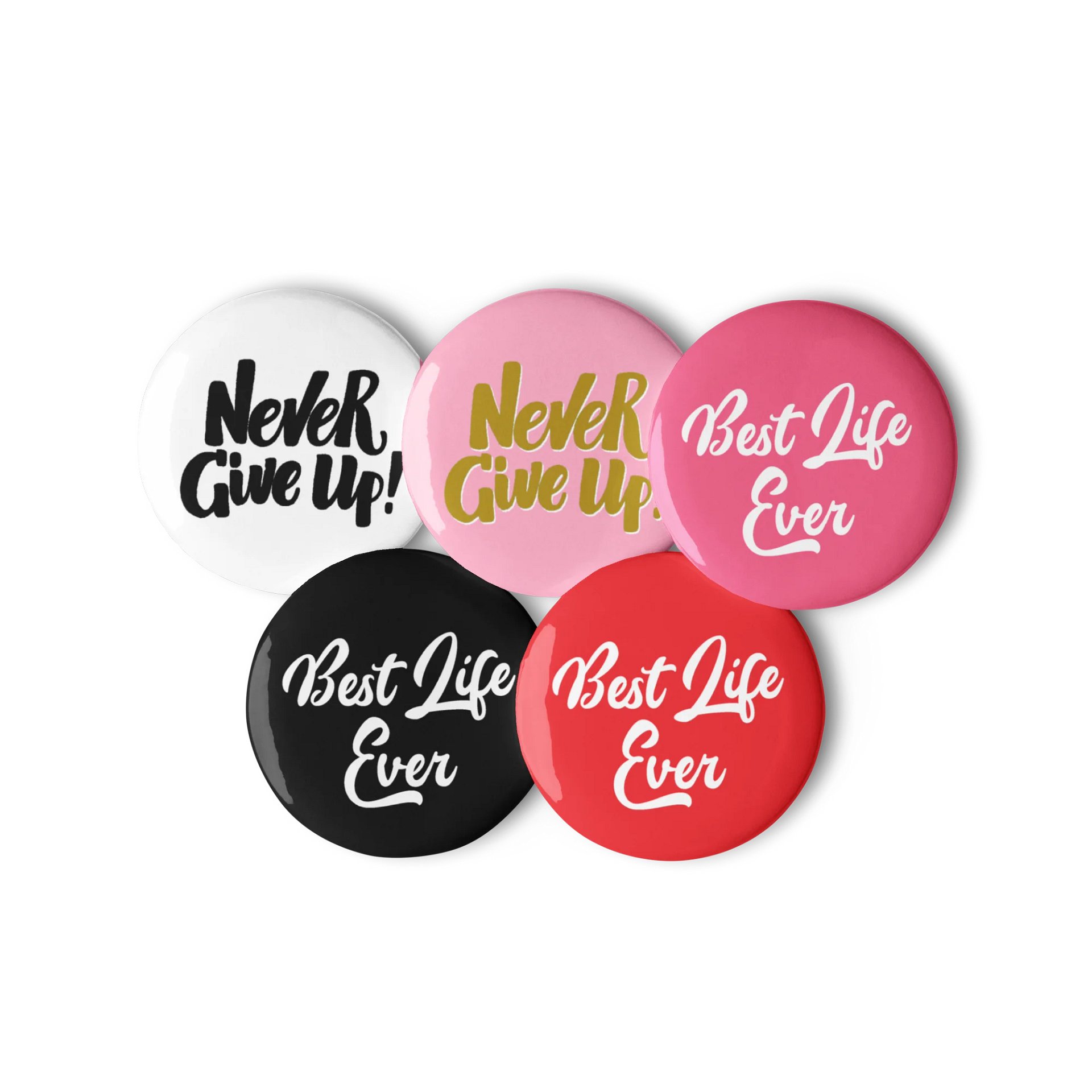 Best Life Ever, Never Give Up! Pin Button Set product image (1)