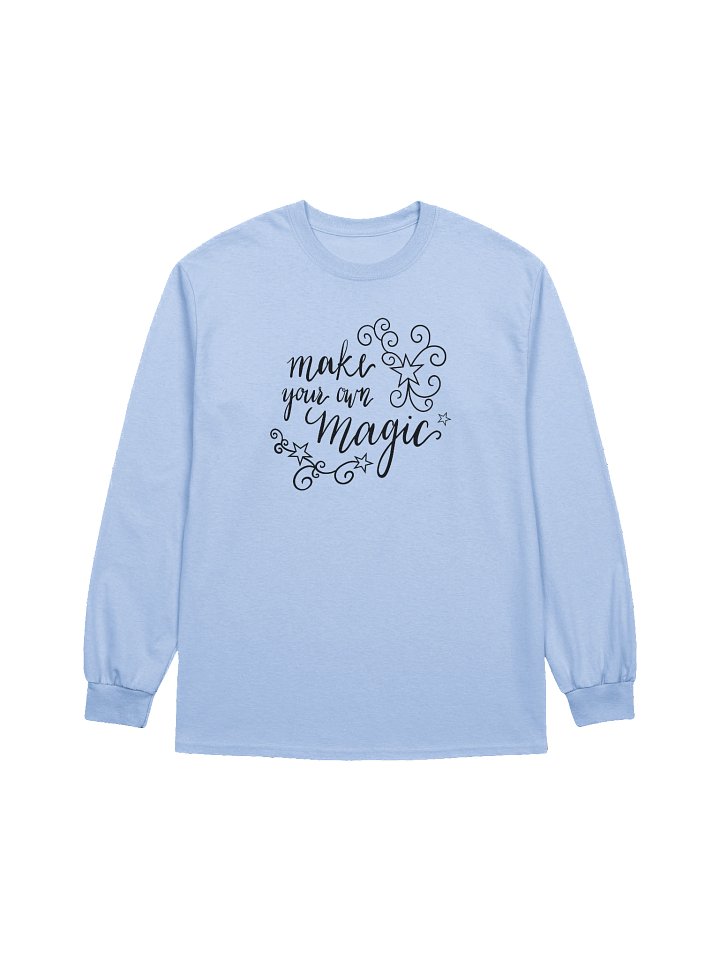 Make Your Own Magic Cotton Long Sleeve T-Shirt product image (1)