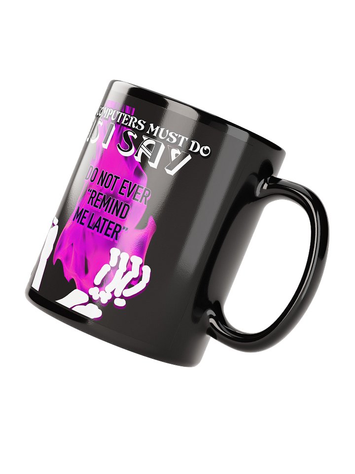 ALL COMPUTERS MUST DO AS I SAY "THE MUG" product image (2)