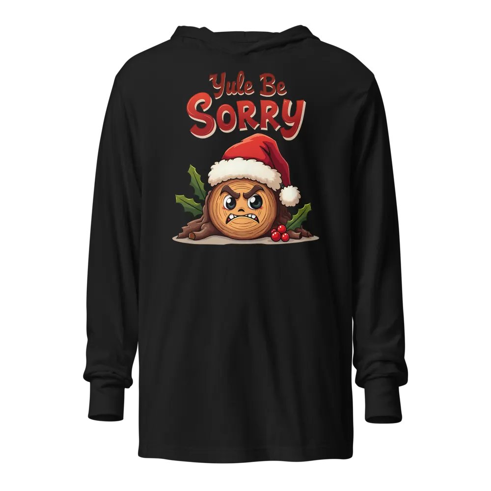 Yule Be Sorry Santa Log Hoodie product image (1)