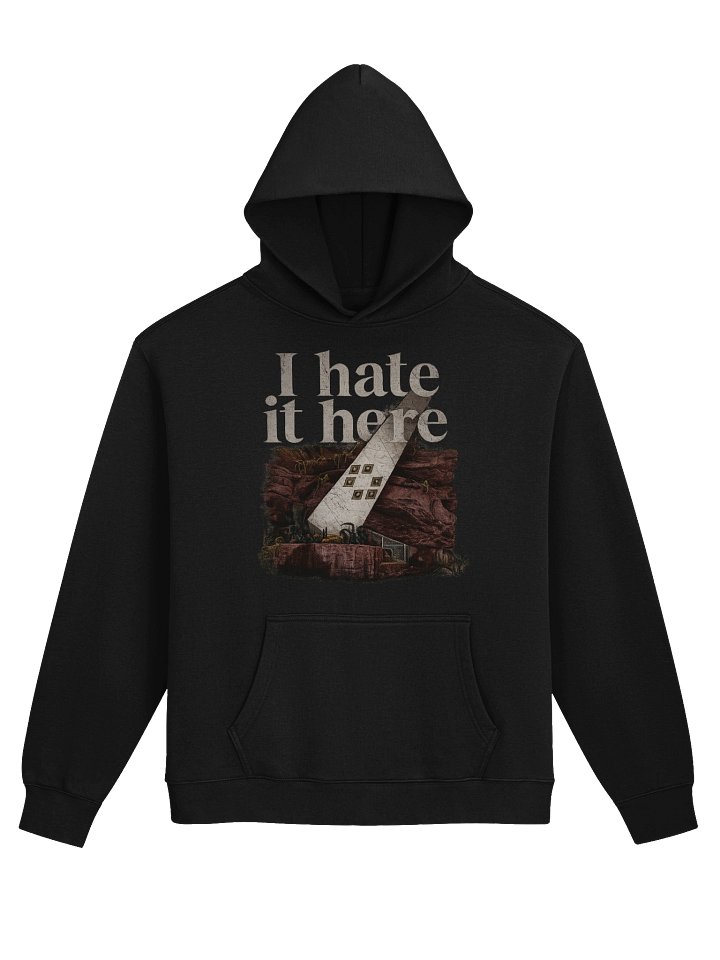 I Hate It Here Hoodie product image (1)