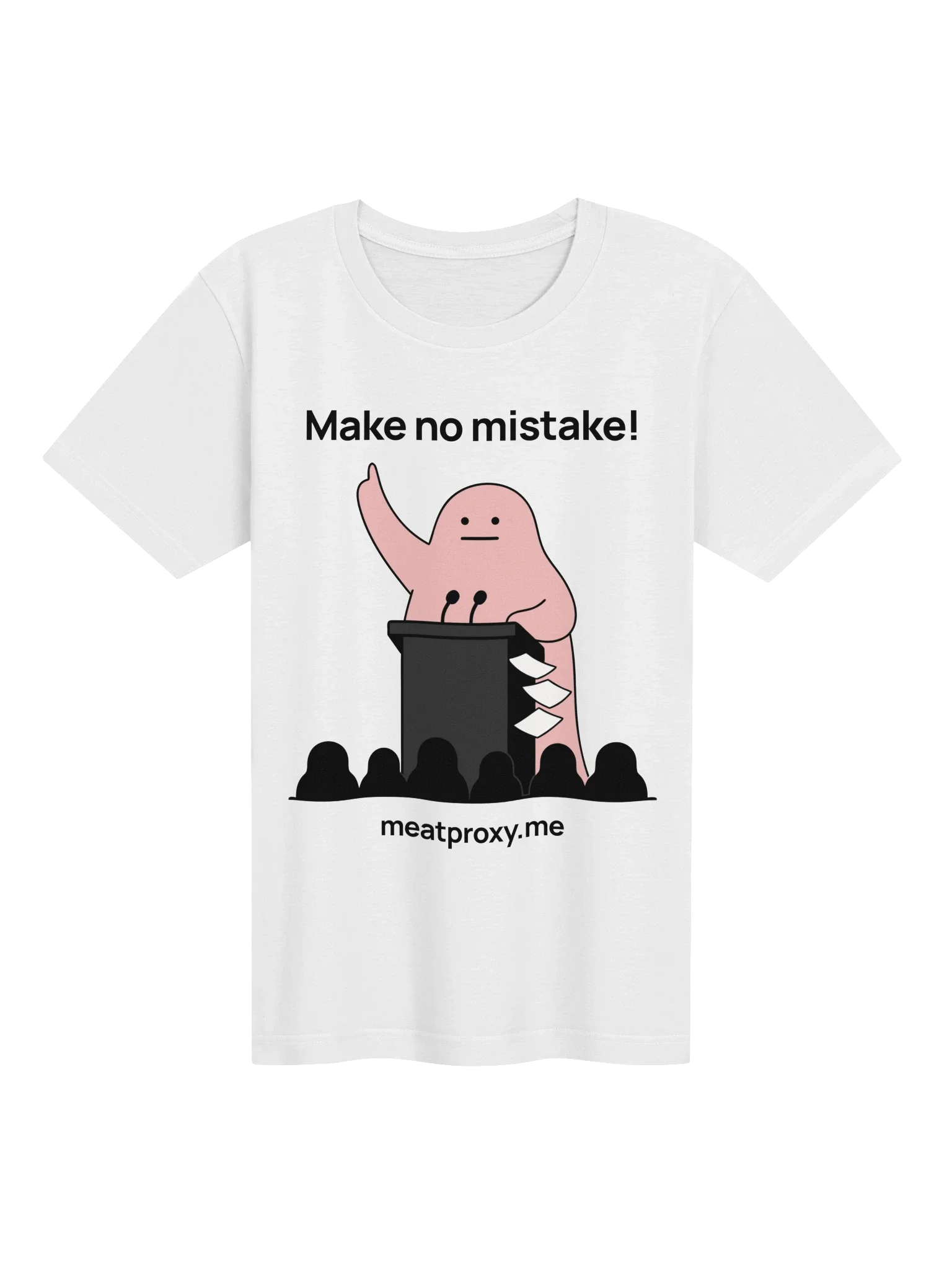 Make No Mistake! Tee