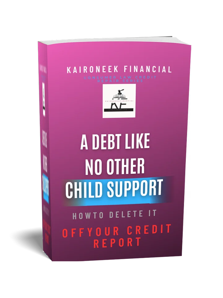 A Debt Like No Other: Child Support How to Delete it off Your Credit Report product image (1)
