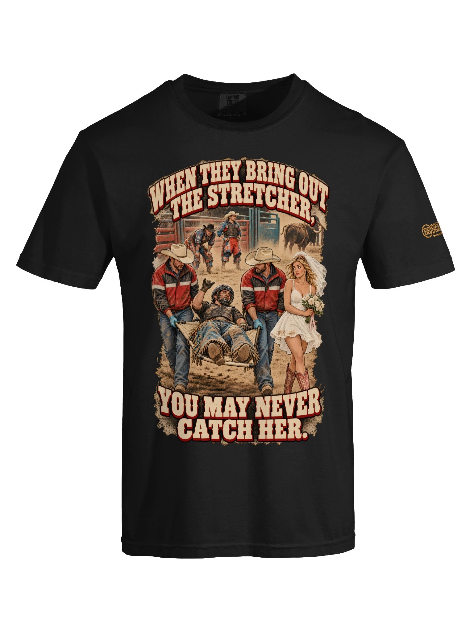 Funny Rodeo Shirt — When They Bring Out the Stretcher, You May Never Catch Her | Broken Marriage™ product image (10)
