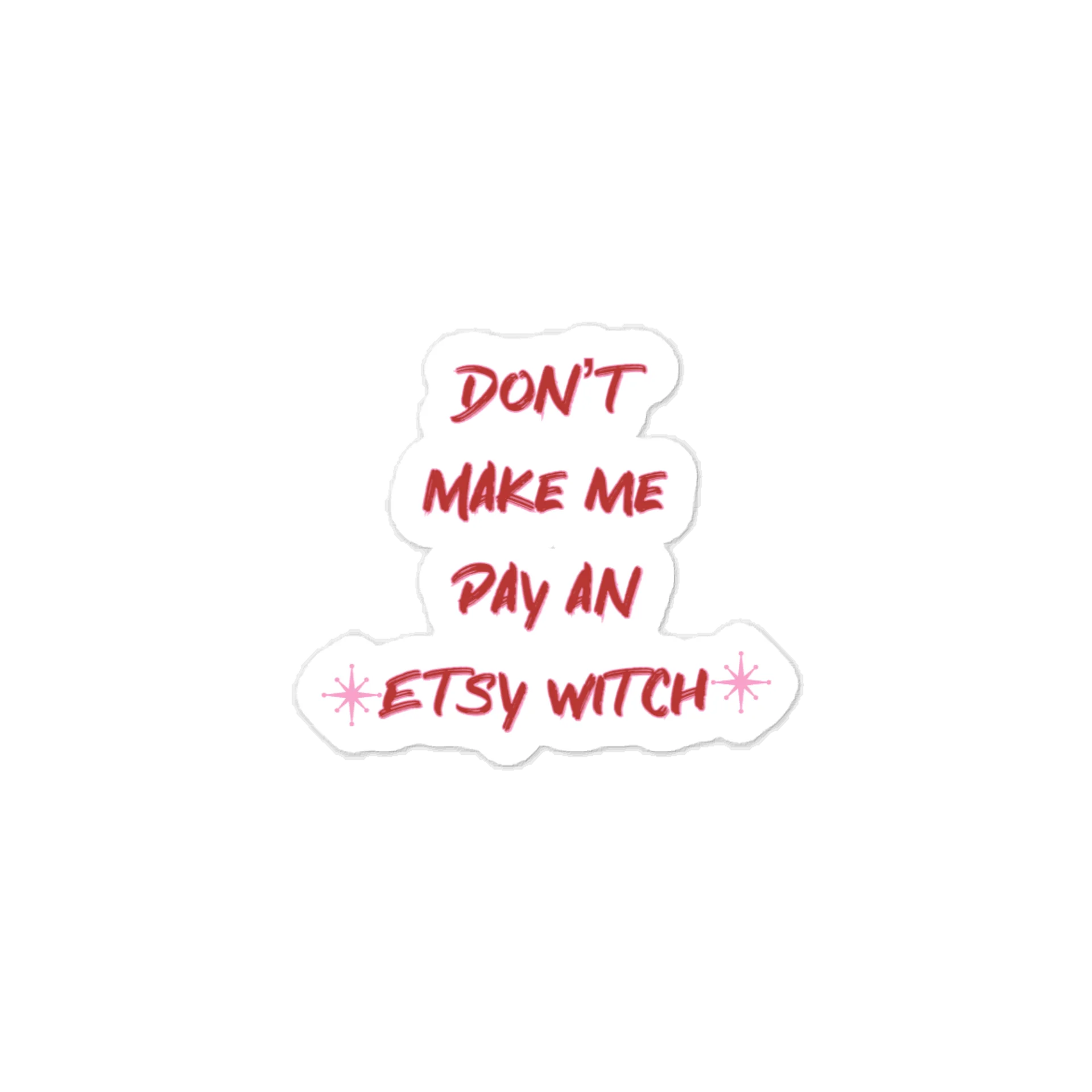 Don’t Make Me Pay an Etsy Witch Vinyl Decal product image (1)