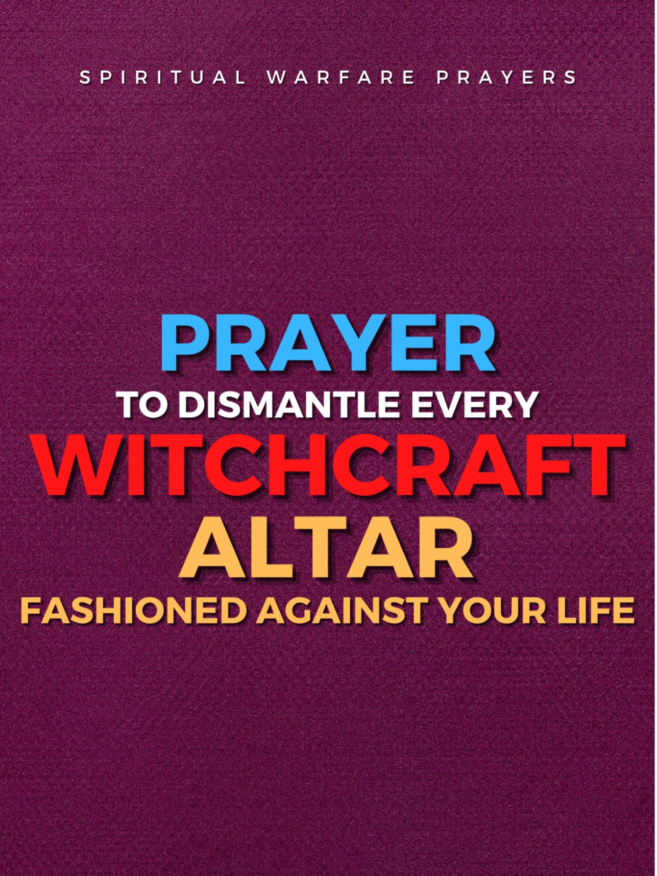 Prayer To Dismantle Witchcraft Altars product image (1)