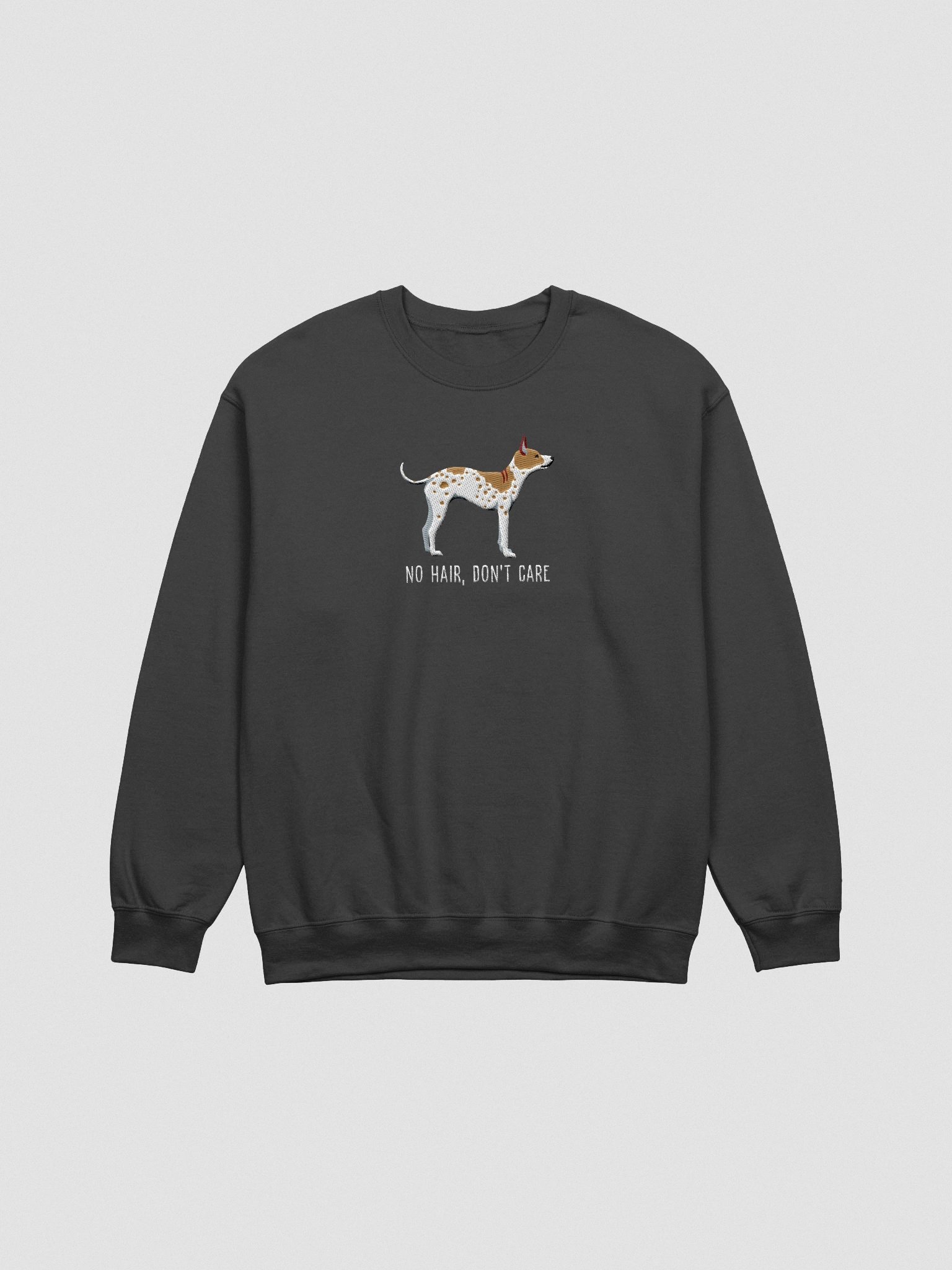 No Hair, Don't Care Sweatshirt (Embroidered) of an American Hairless Terrier(Brown & White) product image (4)