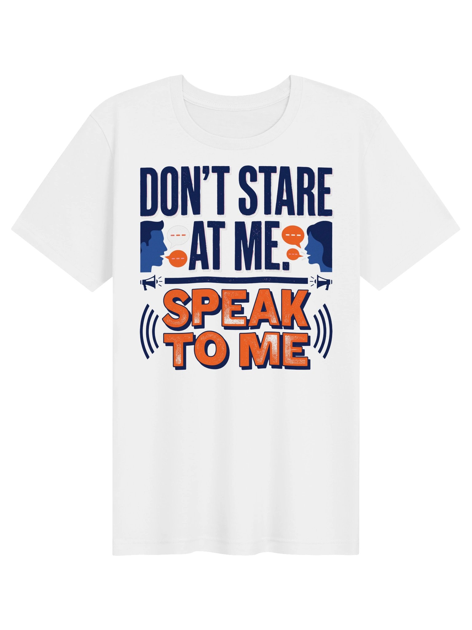 Don't Stare at me. Speak to me Statement Tee product image (4)