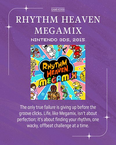 Even when you miss the beat, the song keeps going.

Rhythm Heaven Megamix is a reminder that life is not a flawless performan...
