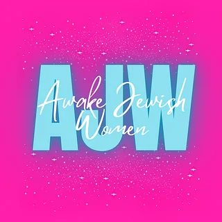 Awake Jewish Women