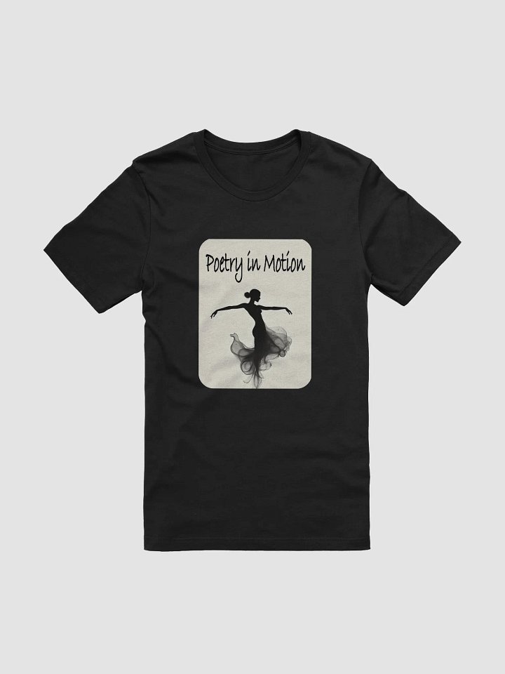 Poetry in Motion T-Shirt #732 product image (1)
