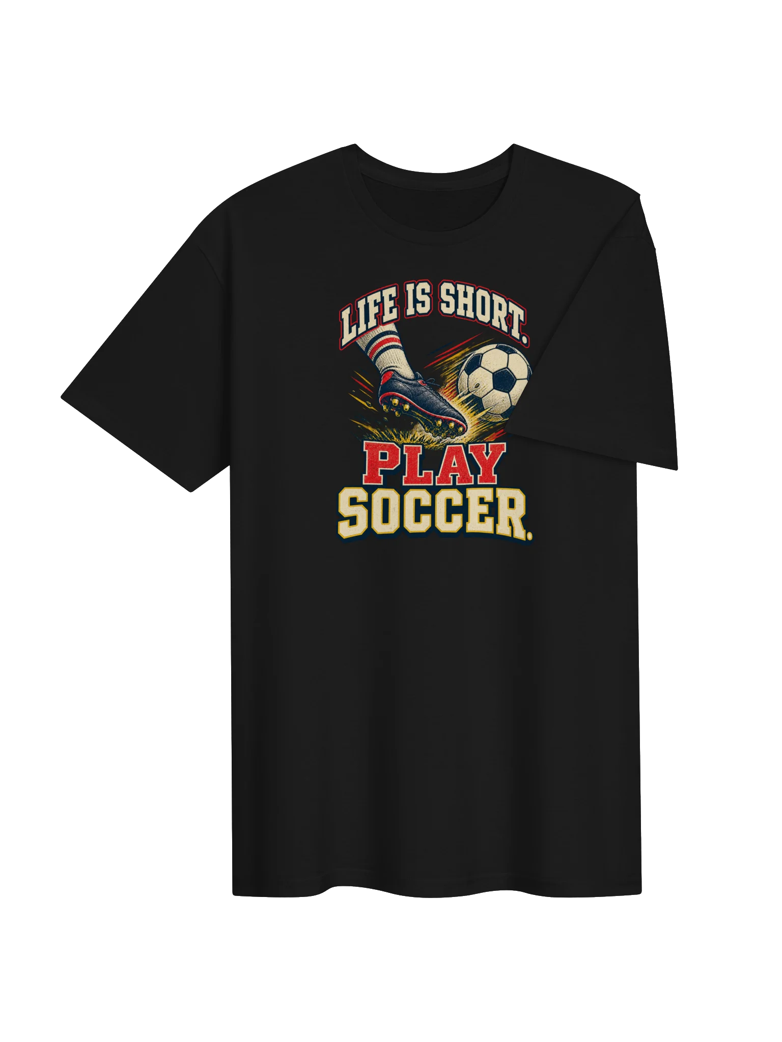Life Is Short. Play Soccer. product image (4)