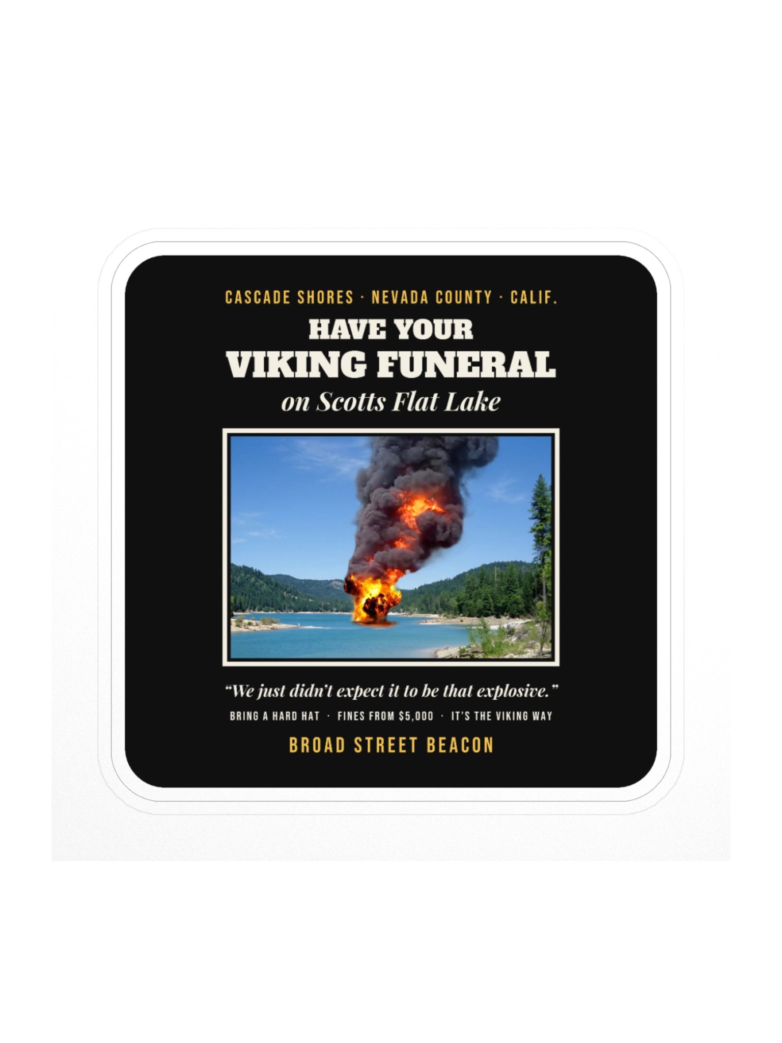 Have Your Viking Funeral on Scotts Flat Lake Sticker product image (1)