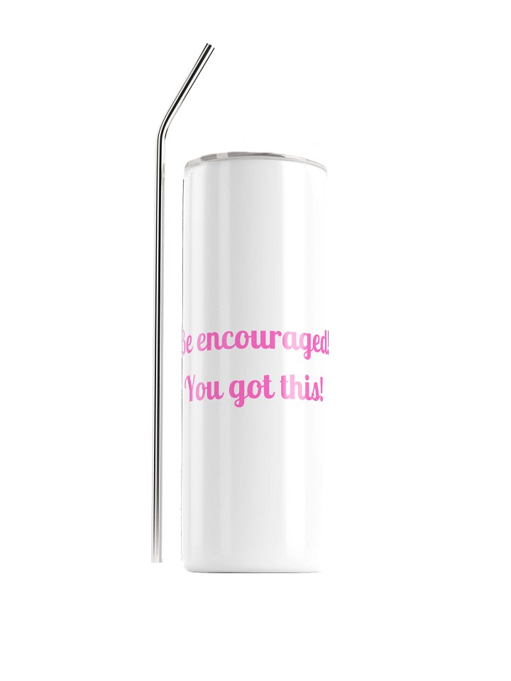 Be Encouraged! You Got This! Cup product image (1)