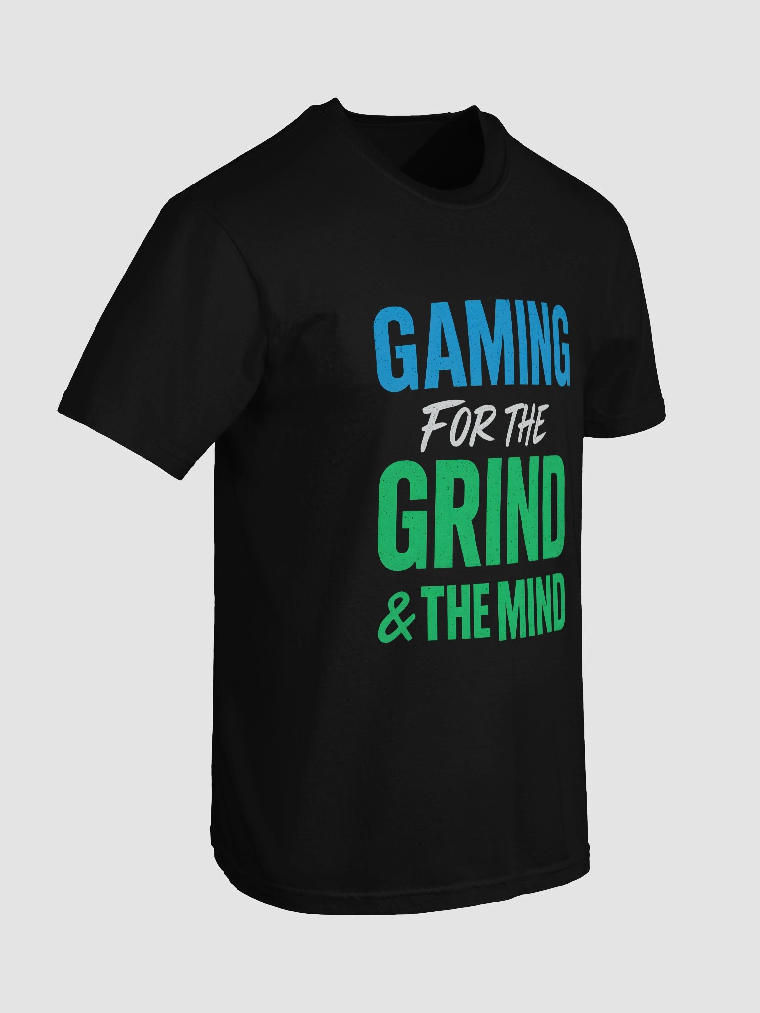 Gaming For The Grind & Mind T-Shirt (white text) product image (7)