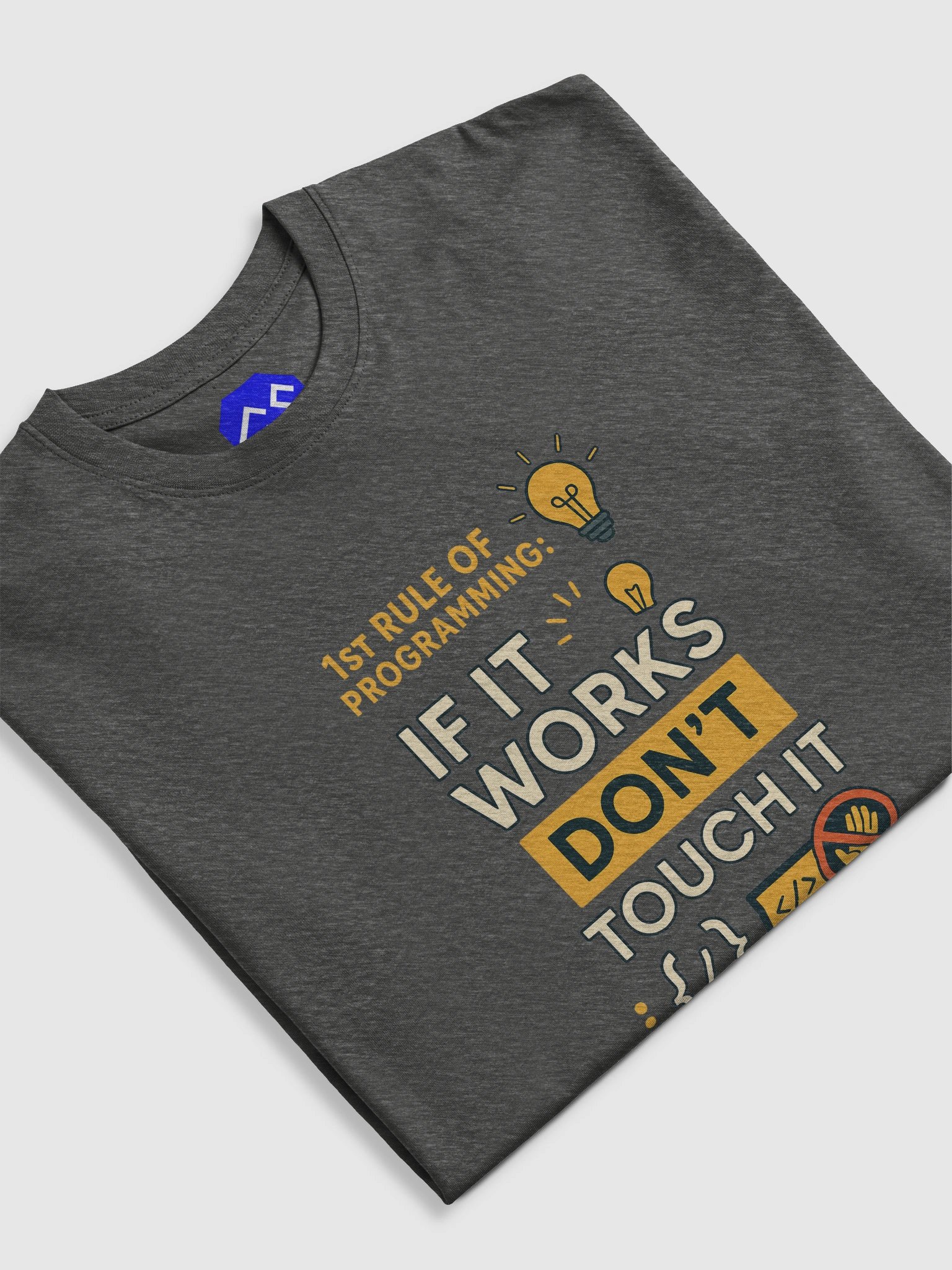 1st Rule of Programming Tee 😄 product image (20)