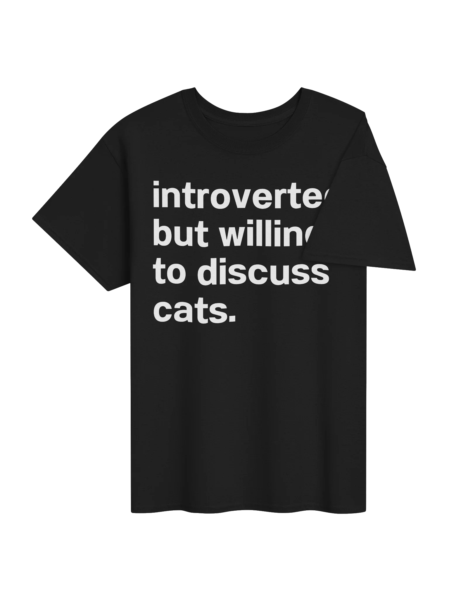 introverted but willing to discuss cats. Unisex Shirt product image (44)