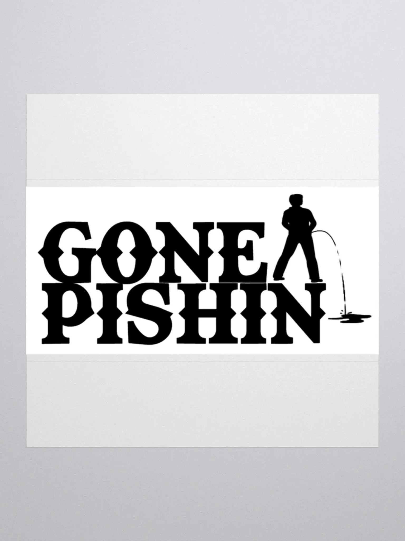 Gone Pishin Sticker (White) product image (1)