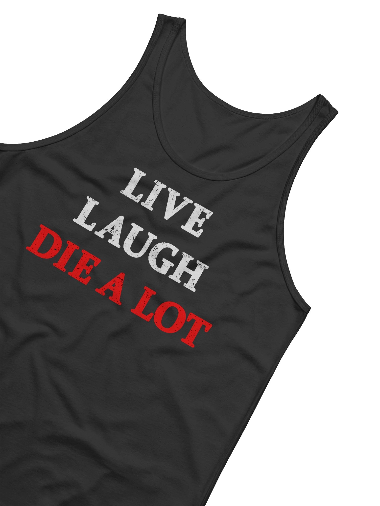Live Laugh Die A Lot - Tank Top product image (1)