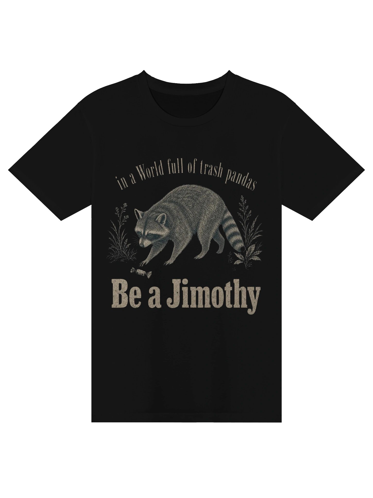 Be a Jimothy – Funny Raccoon Graphic Unisex T-Shirt product image (2)